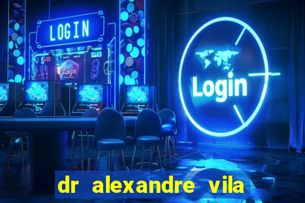 dr alexandre vila nova conselheiro lafaiete